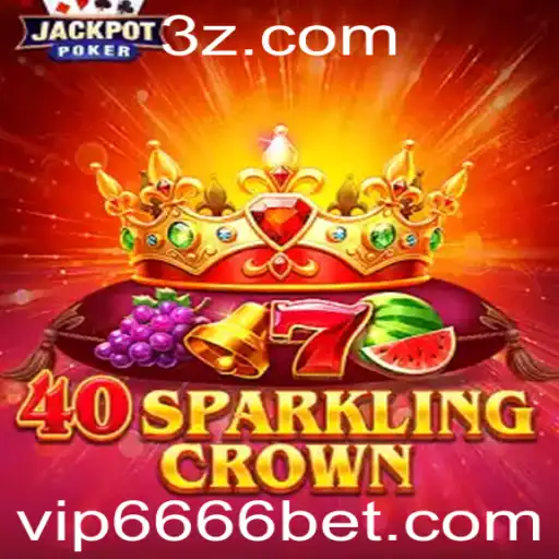 40SparklingCrown: Descubra a Magia e as Regras do Jogo com 6666 Apostas